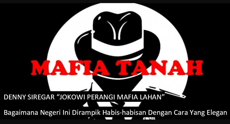 Denny Siregar, Perang Besar Jokowi Lawan Mafia Lahan
